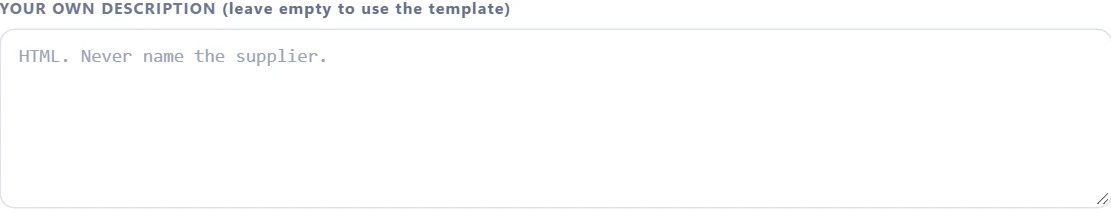 A product's own description field in Sellhelm, empty by default, with the placeholder text 'HTML. Never name the supplier.'